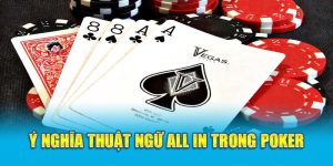 y-nghia-thuat-ngu-all-in-trong-poker